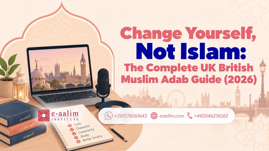 Change Yourself, Not Islam_ UK Muslim Adab Guide.png
